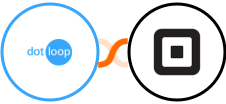 Dotloop + Square Integration