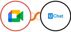 Google Meet + UChat Integration