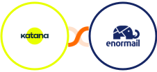 Katana Cloud Manufacturing + Enormail Integration