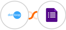 Dotloop + Google Forms Integration