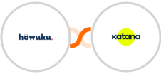 Howuku + Katana Cloud Manufacturing Integration