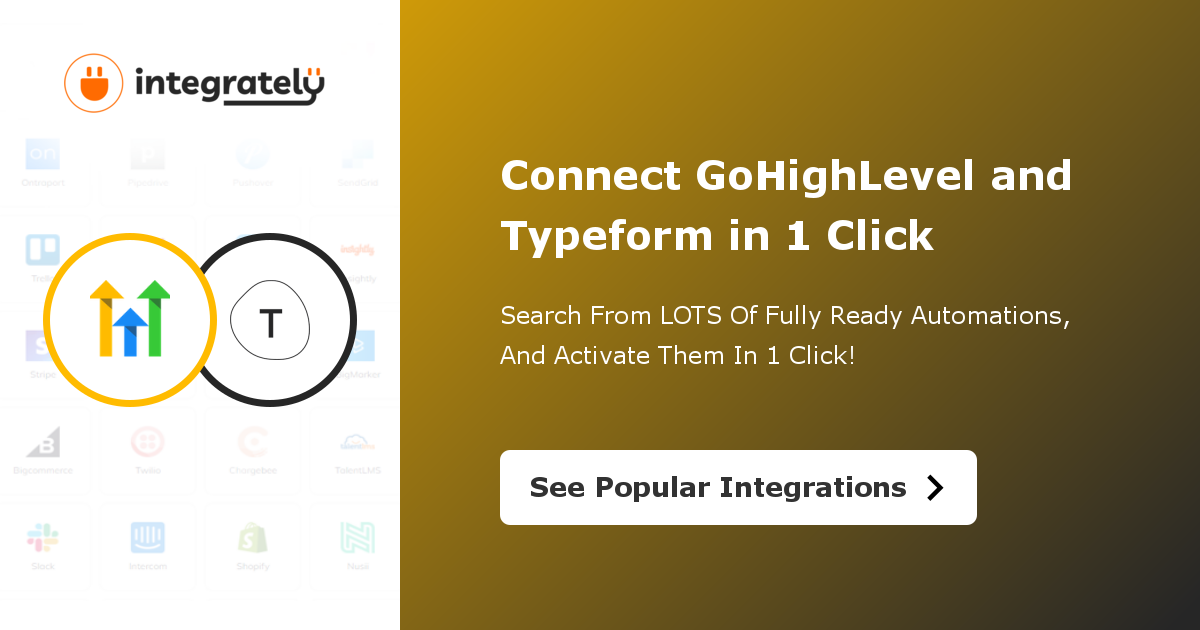 Connect GoHighLevel & Typeform Integrations: 9 Integrations ️