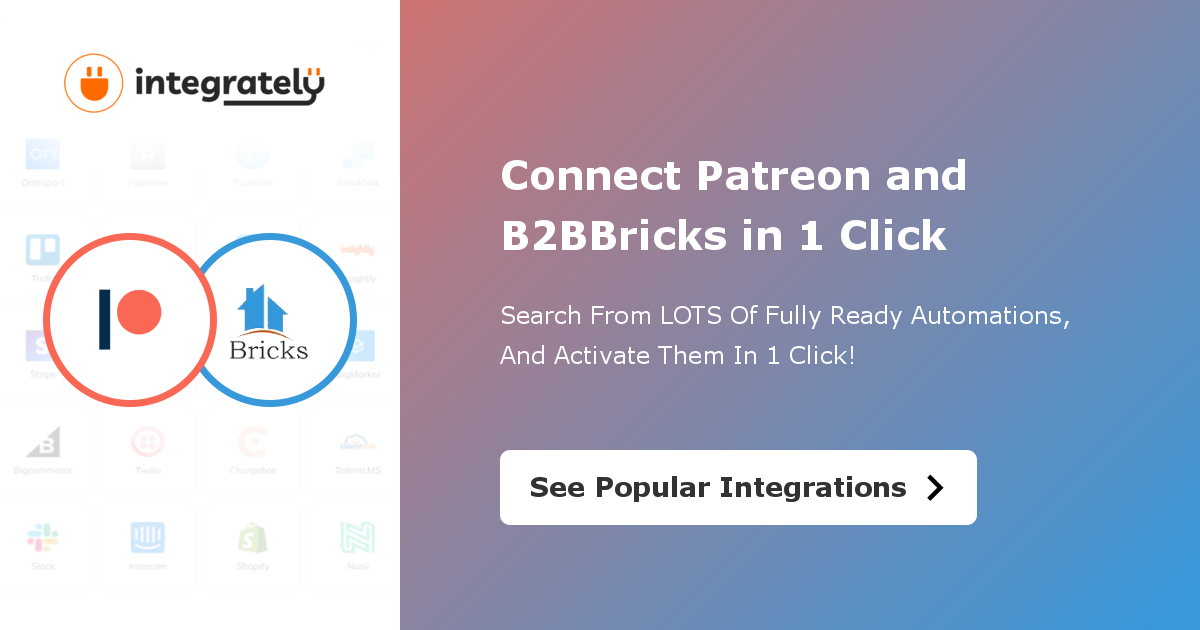 How To Integrate Patreon & B2BBricks | 1 Click ️ Integration